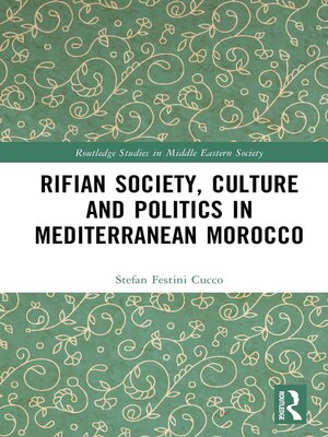cover image of Rifian Society, Culture and Politics in Mediterranean Morocco